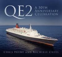QE2: A 50th Anniversary Celebration - Chris Frame,Rachelle Cross - cover