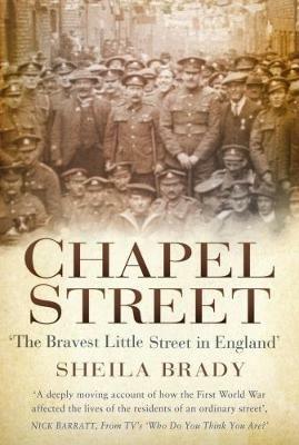 Chapel Street: 'The Bravest Little Street in England' - Sheila Brady - cover