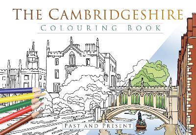 The Cambridgeshire Colouring Book: Past and Present - cover