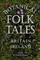 Botanical Folk Tales of Britain and Ireland - Lisa Schneidau - cover