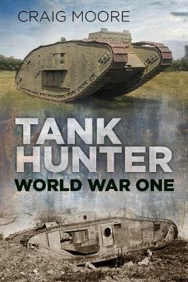 Tank Hunter: World War One - Craig Moore - cover