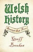 Welsh History: Strange but True - Geoff Brookes - cover