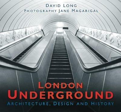 London Underground: Architecture, Design and History - David Long - cover