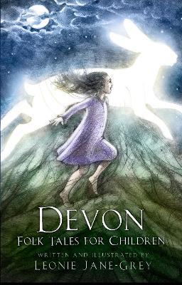 Devon Folk Tales for Children - Leonie Jane-Grey - cover