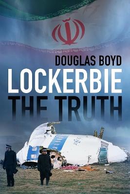 Lockerbie: The Truth - Douglas Boyd - cover