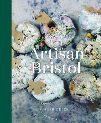 Artisan Bristol - Sophie Rees - cover