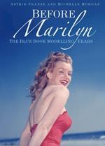 Before Marilyn: The Blue Book Modelling Years