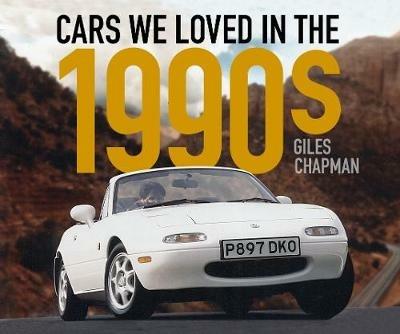 Cars We Loved in the 1990s - Giles Chapman - cover