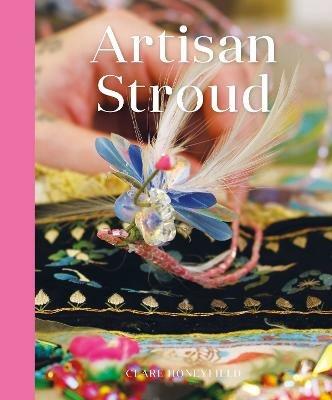 Artisan Stroud - Clare Honeyfield - cover