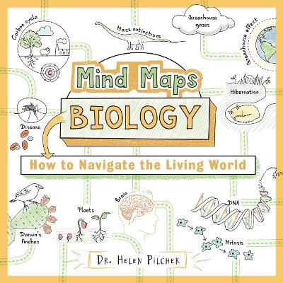 Mind Maps: Biology: How to Navigate the Living World - Helen Pilcher - cover