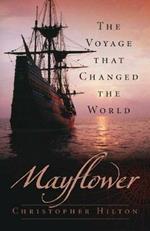 Mayflower: The Voyage that Changed the World