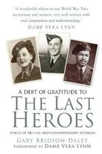 The Last Heroes: Voices of British and Commonwealth Veterans