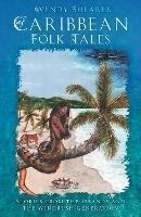 Caribbean Folk Tales: Stories from the Islands and from the Windrush Generation - Wendy Shearer - cover