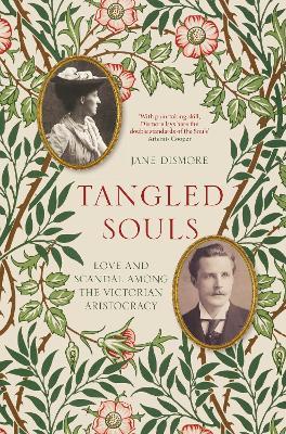 Tangled Souls: Love and Scandal Among the Victorian Aristocracy - Jane Dismore - cover