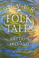 River Folk Tales of Britain and Ireland - Lisa Schneidau - cover