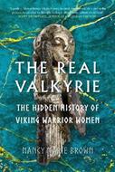 The Real Valkyrie: The Hidden History of Viking Warrior Women ...