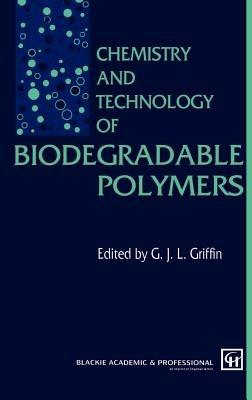 Chemistry and Technology of Biodegradable Polymers - cover