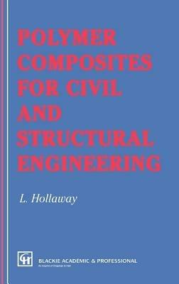 Polymer Composites for Civil and Structural Engineering - L. Hollaway - cover