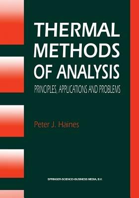 Thermal Methods of Analysis: Principles, Applications and Problems - P.J. Haines - cover
