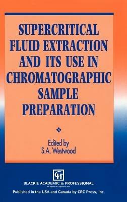 Supercritical Fluid Extraction and its Use in Chromatographic Sample Preparation - cover