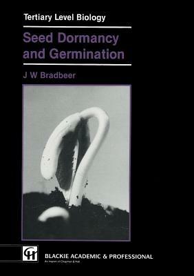 Seed Dormancy and Germination - J.W. Bradbeer - cover