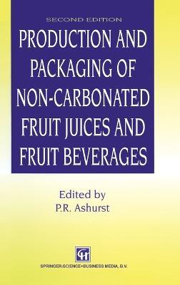 Production and Packaging of Non-carbonated Fruit Juices and Fruit Beverages - cover