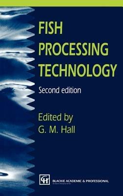 Fish Processing Technology - George M. Hall - cover