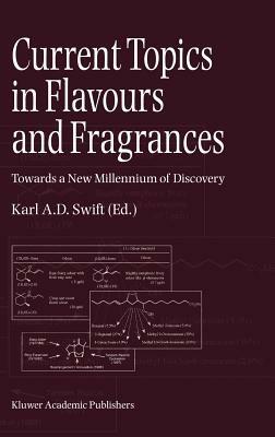 Current Topics in Flavours and Fragrances: Towards a New Millennium of Discovery - cover