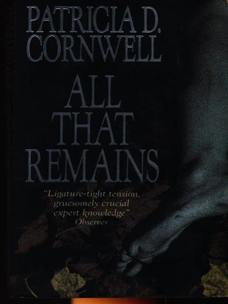 All that remains - Patricia D. Cornwell - copertina