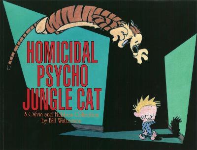 Homicidal Psycho Jungle Cat: Calvin & Hobbes Series: Book Thirteen - Bill Watterson - cover