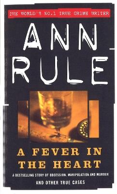 A Fever In The Heart - Ann Rule - cover