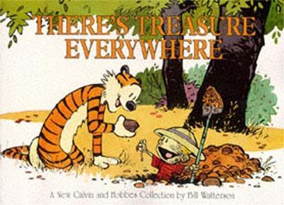 There's Treasure Everywhere: Calvin & Hobbes Series: Book Fifteen - Bill Watterson - cover