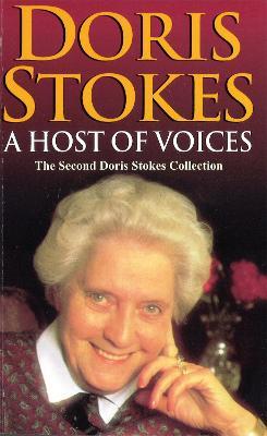 A Host Of Voices: The Second Doris Stokes Collection: Innocent Voices in My Ear & Whispering Voices - Doris Stokes - cover