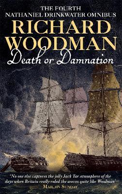 Death Or Damnation: Nathaniel Drinkwater Omnibus 4: Numbers 10, 11 & 12 in series - Richard Woodman - cover