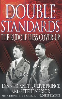 Double Standards: The Rudolf Hess Cover-Up - Lynn Picknett,Clive Prince,Stephen Prior - cover