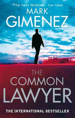 The Common Lawyer - Mark Gimenez - cover
