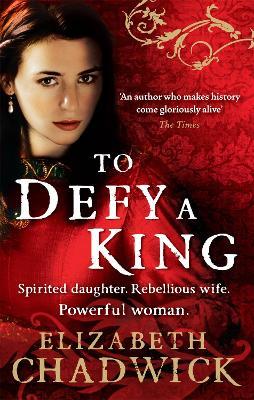 To Defy A King - Elizabeth Chadwick - cover