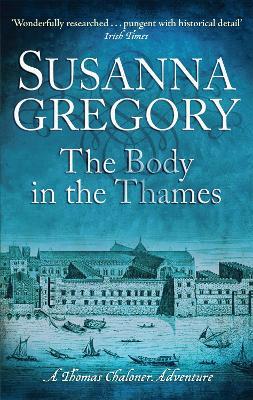 The Body In The Thames: 6 - Susanna Gregory - cover