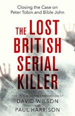 The Lost British Serial Killer: Closing the case on Peter Tobin and Bible John