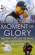 Moment Of Glory: The Year Tiger Lost His Swing and Underdogs Ruled the Majors