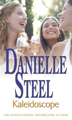 Kaleidoscope: An epic, unputdownable read from the worldwide bestseller - Danielle Steel - cover