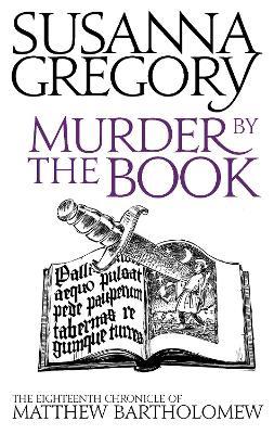 Murder By The Book: The Eighteenth Chronicle of Matthew Bartholomew - Susanna Gregory - cover