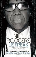 Le Freak: An Upside Down Story of Family, Disco and Destiny - Nile Rodgers - cover