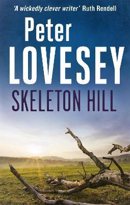Skeleton Hill: Detective Peter Diamond Book 10 - Peter Lovesey - cover