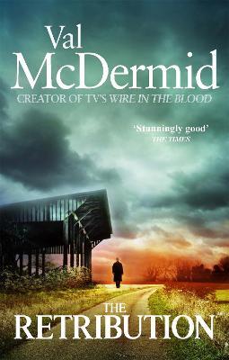 The Retribution: An unforgettably thrilling novel that will have you hooked - Val McDermid - cover