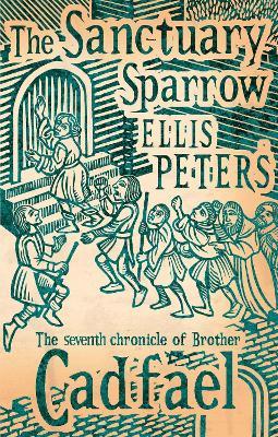 The Sanctuary Sparrow: 7 - Ellis Peters - cover