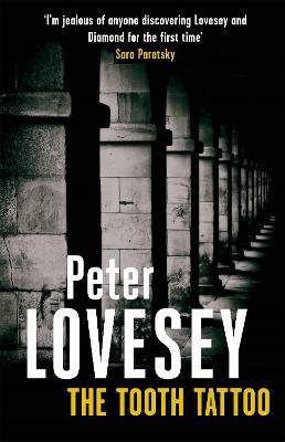 The Tooth Tattoo: Detective Peter Diamond Book 13 - Peter Lovesey - cover