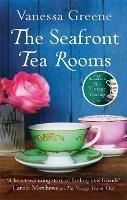 The Seafront Tea Rooms - Vanessa Greene - cover