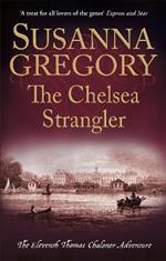 The Chelsea Strangler: The Eleventh Thomas Chaloner Adventure