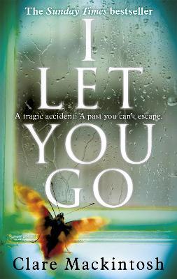 I Let You Go: The Richard & Judy Bestseller - Clare Mackintosh - cover